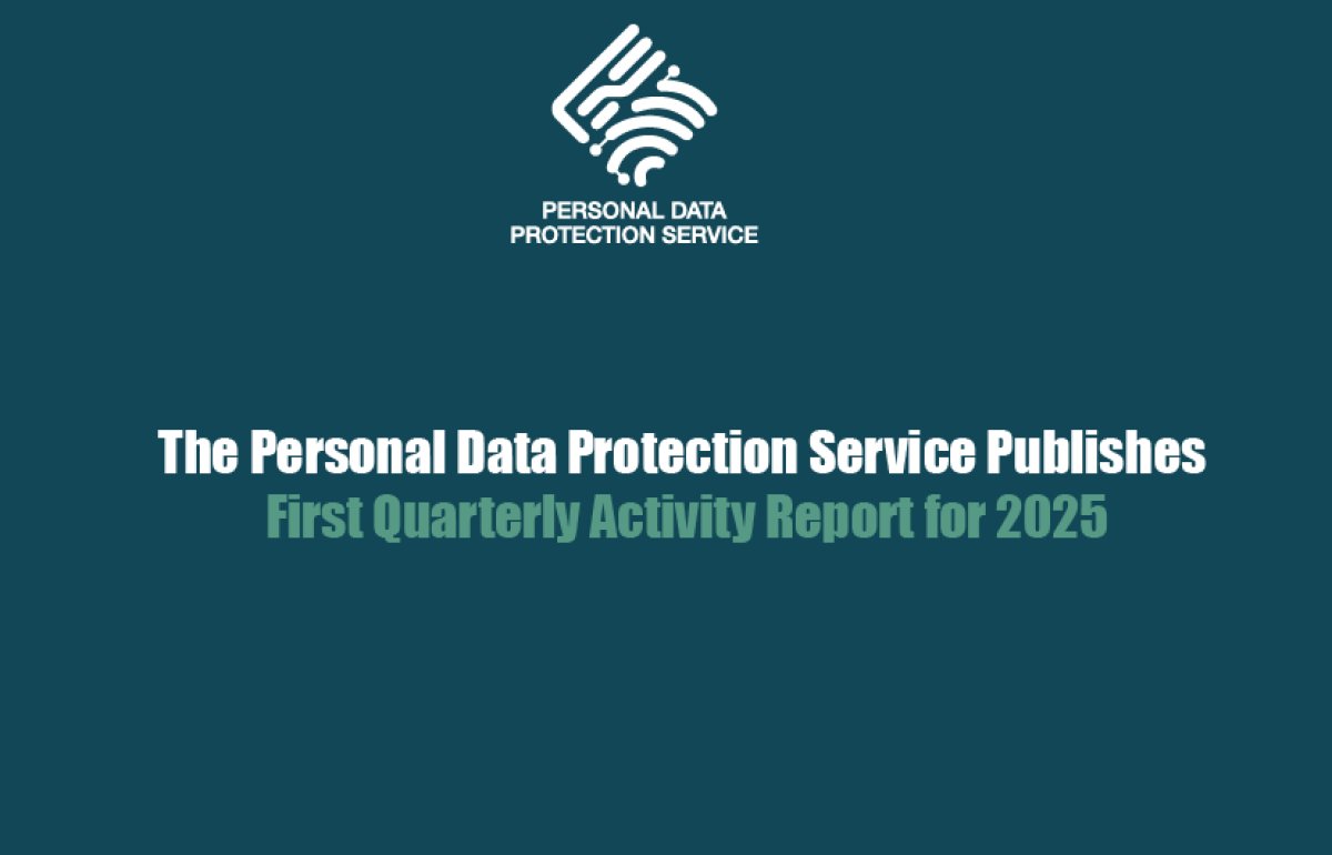 The Personal Data Protection Service Publishes First Quarterly Activity Report for 2025